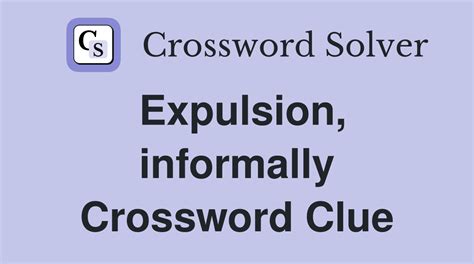 expulsion crossword clue